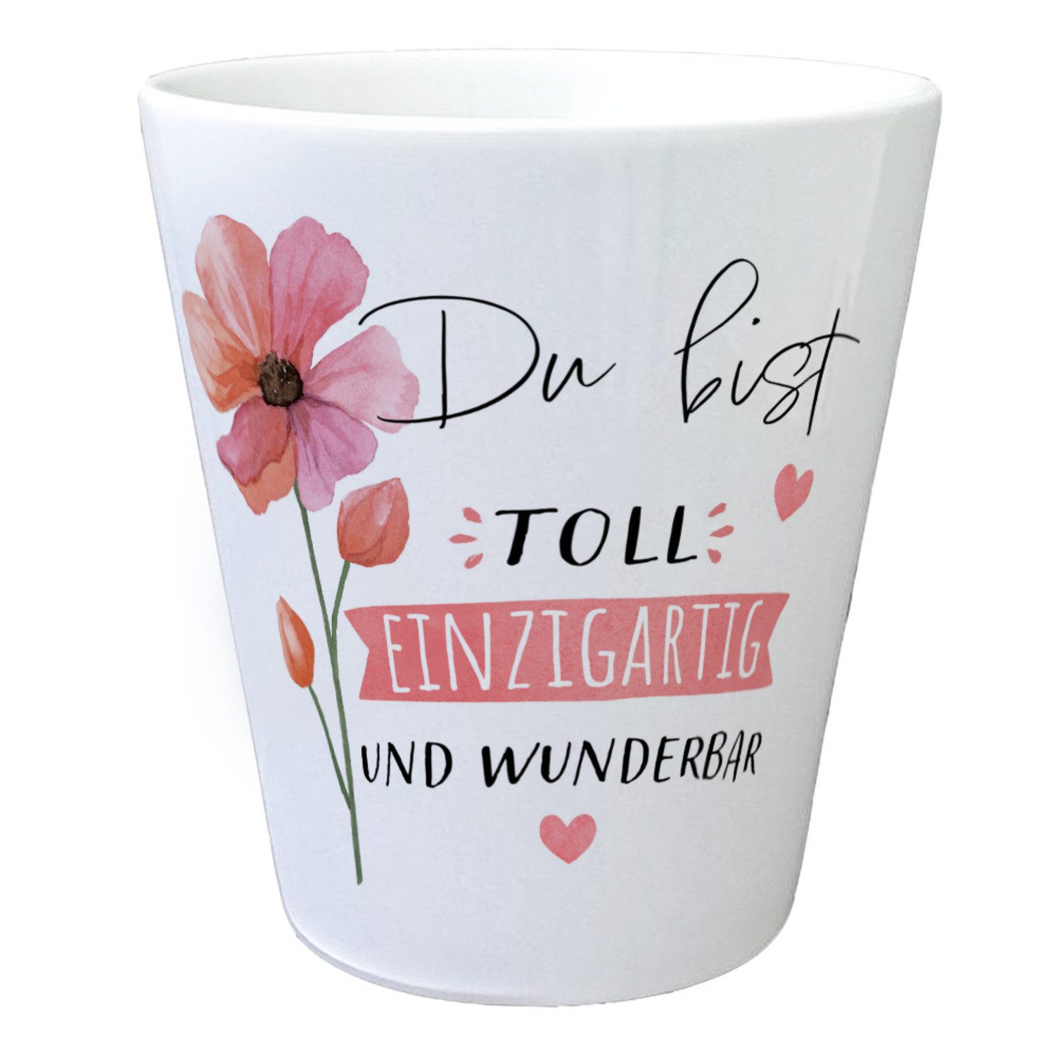 Blumentopf Blume Blumentopf mit Spruch Du bist toll einzigartig und wunderbar