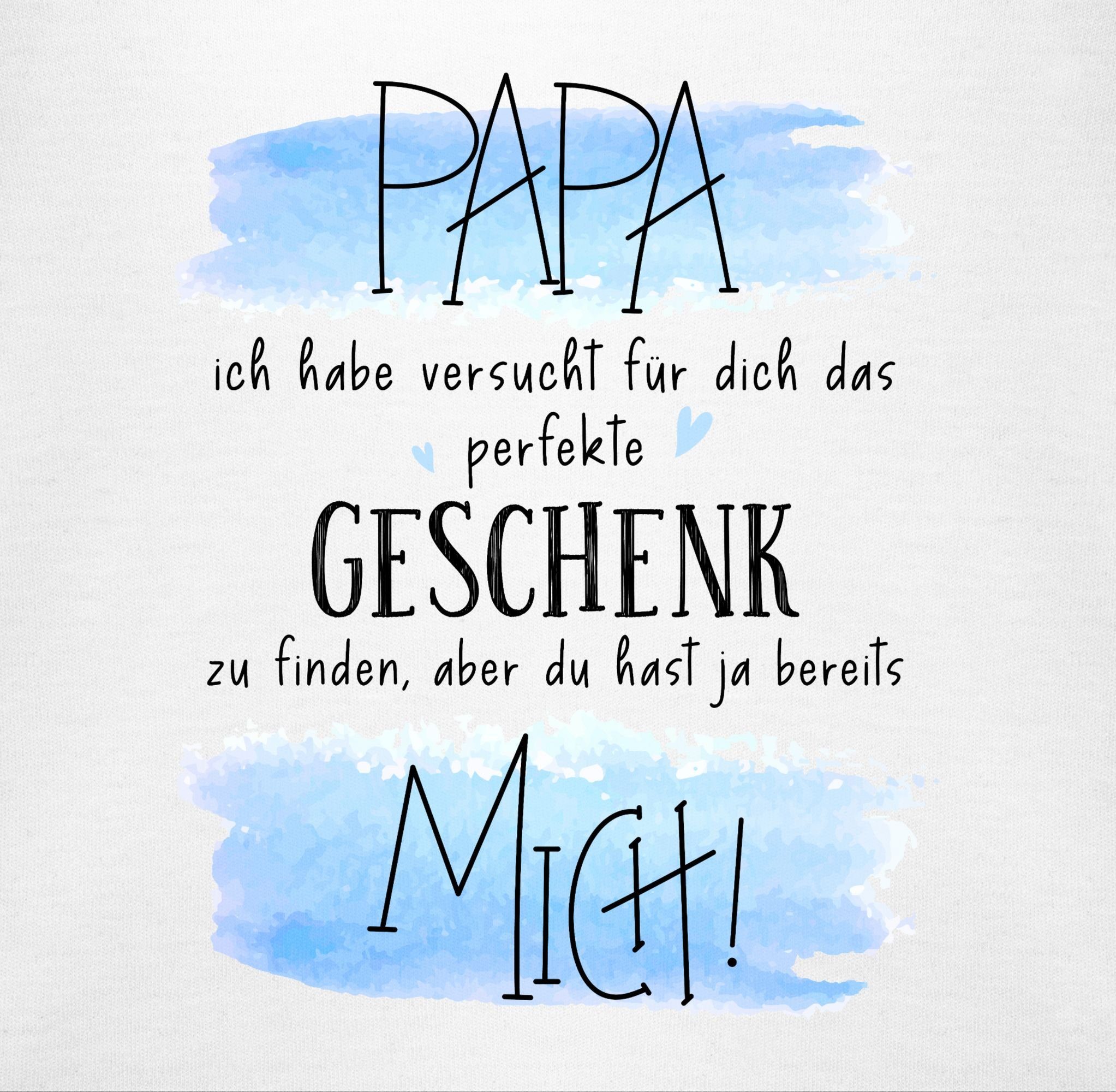 Shirtracer Shirtbody Papa ich habe versucht für Dich das perfekte Geschenk zu finden - Gesc Geschenk Vatertag Baby