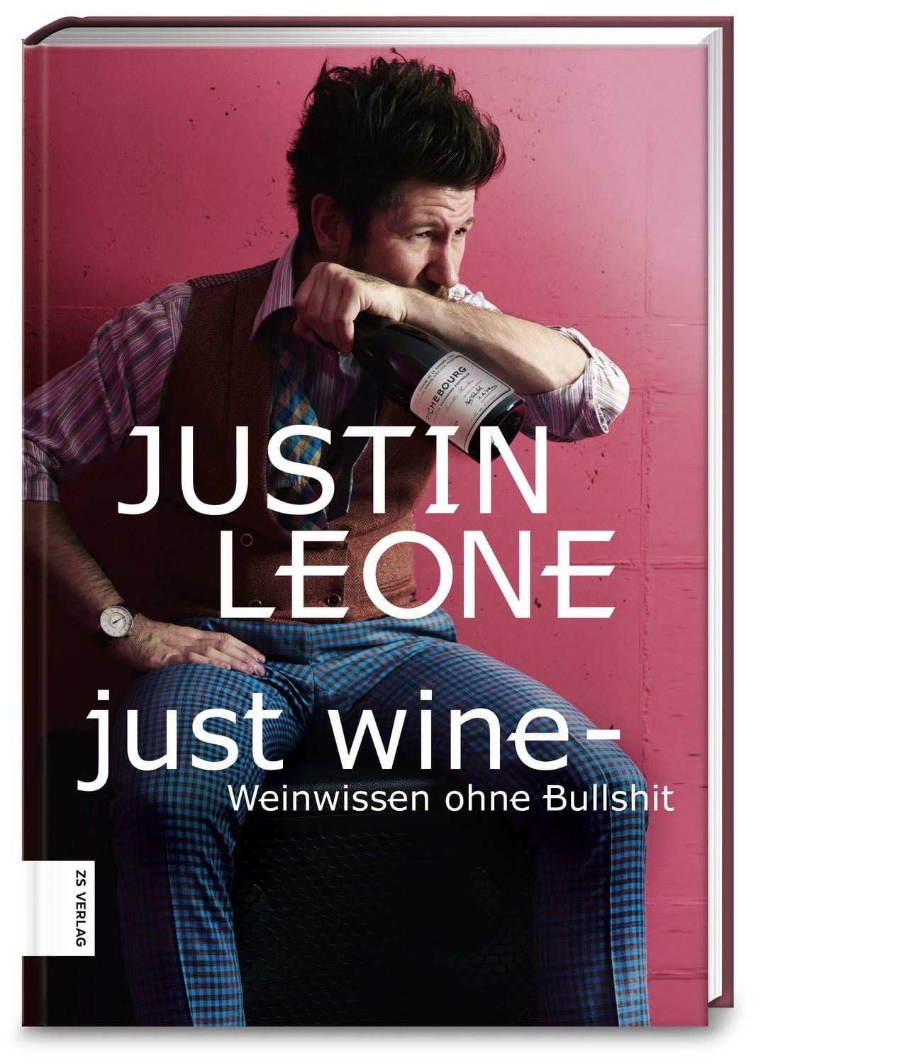 Just Wine / Justin Leone, Weinwissen ohne Bullshit