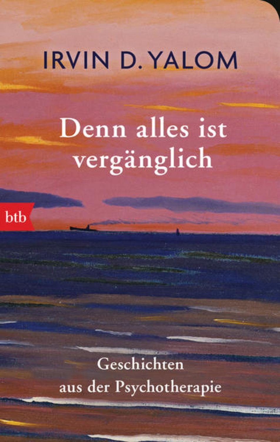 Denn alles ist vergänglich / Irvin D. Yalom