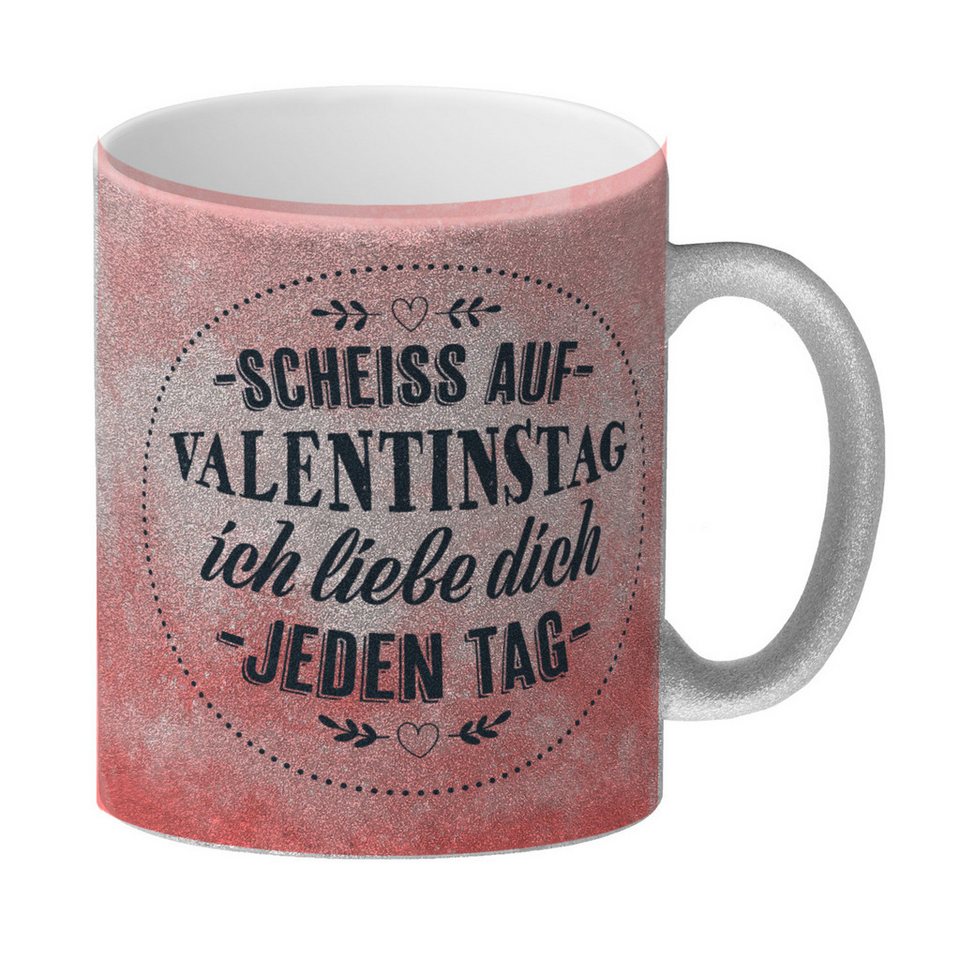 speecheese Tasse Scheiß auf Valentinstag, ich liebe dich jeden Tag
