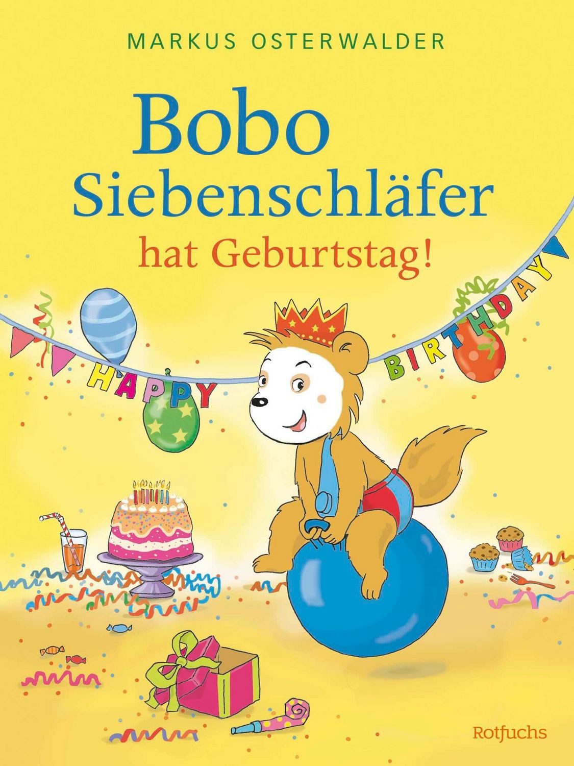 Bobo Siebenschläfer hat Geburtstag! / Diana Steinbrede