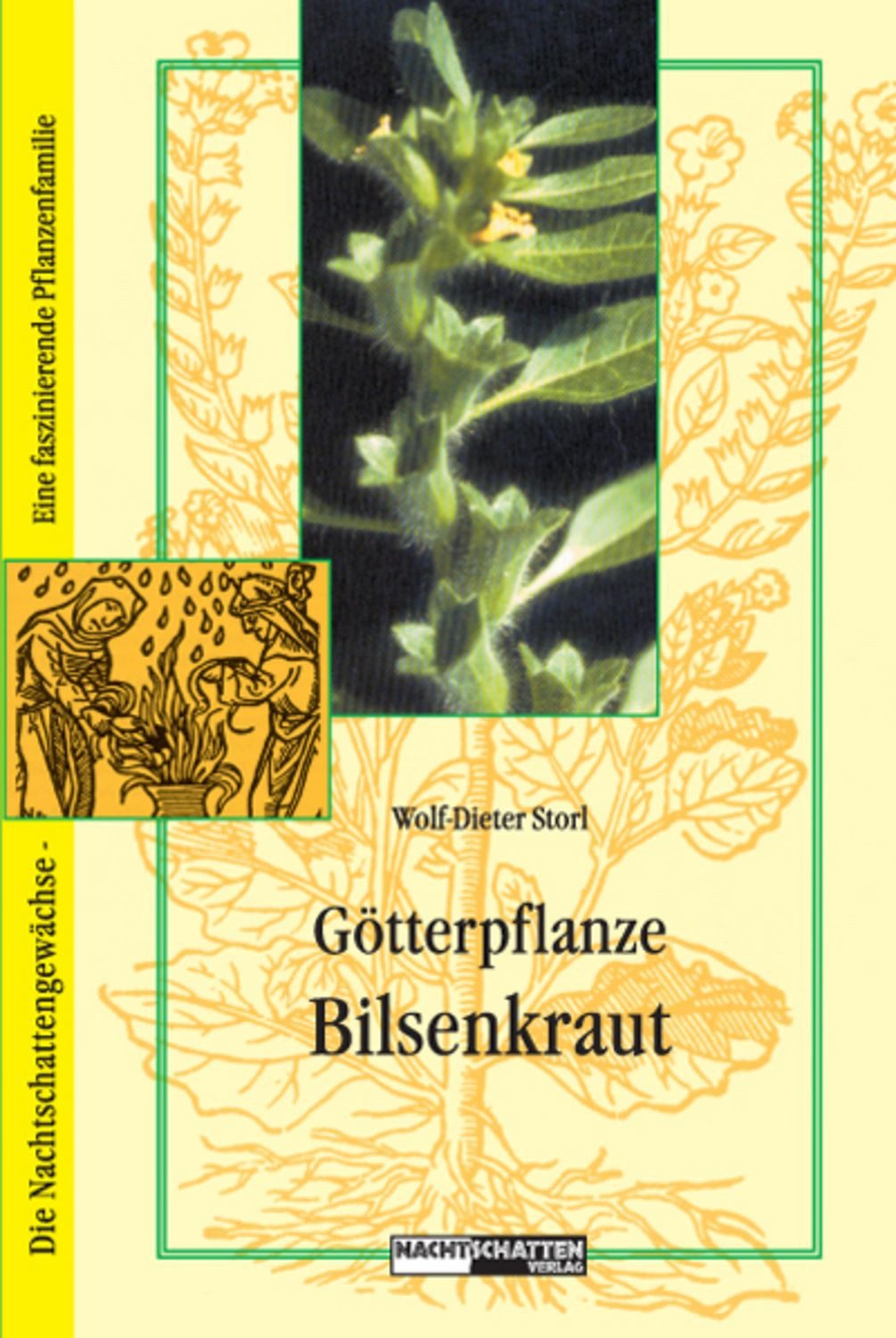Götterpflanze Bilsenkraut / Wolf-Dieter Storl