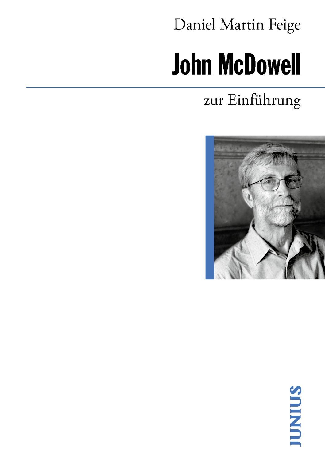 John McDowell zur Einführung / Daniel Martin Feige, X