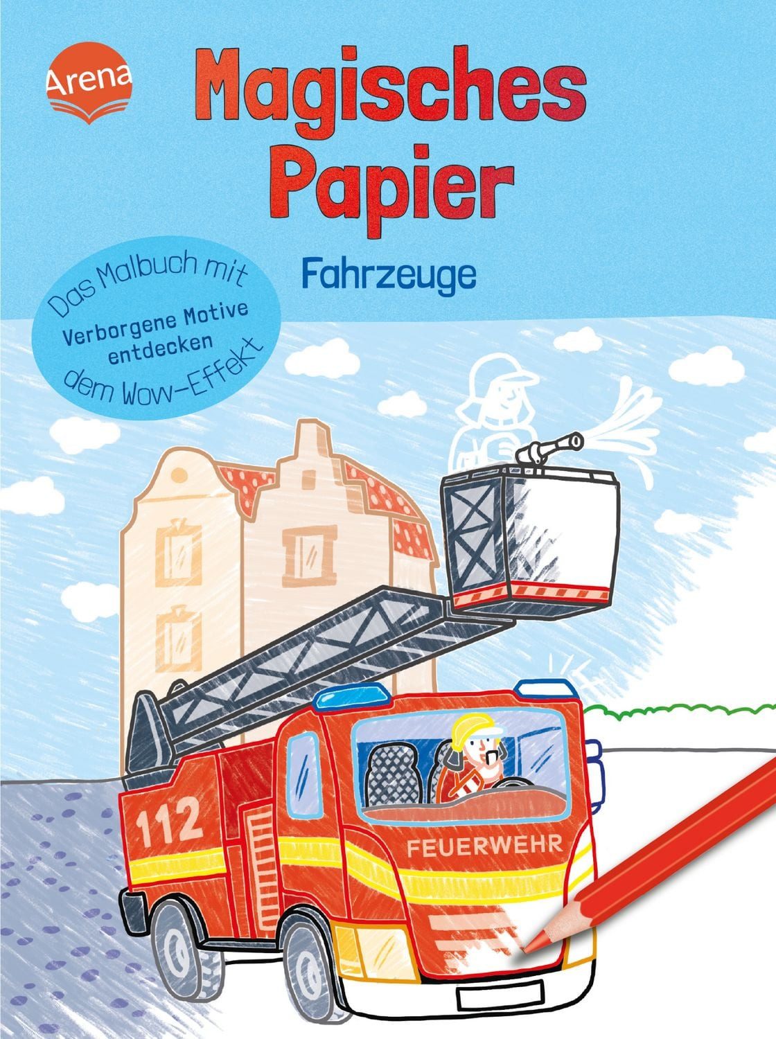 Magisches Papier – Das Malbuch mit dem Wow-Effekt. Fahrzeuge / Silke Reimers