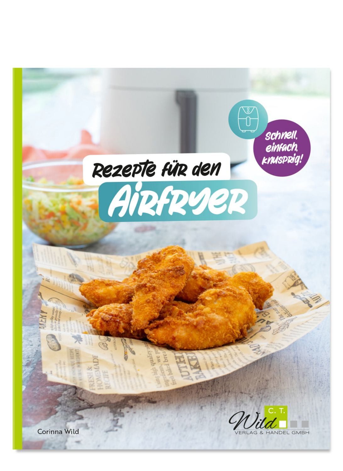 Rezepte für den AIRFRYER / Corinna Wild