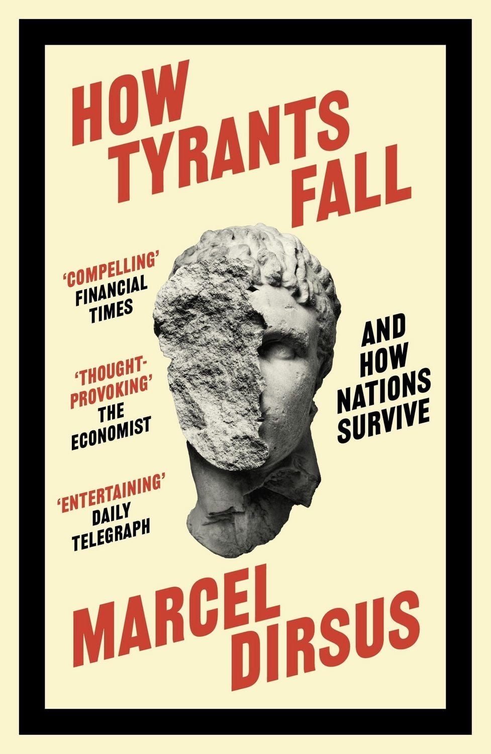 How Tyrants Fall / Marcel Dirsus