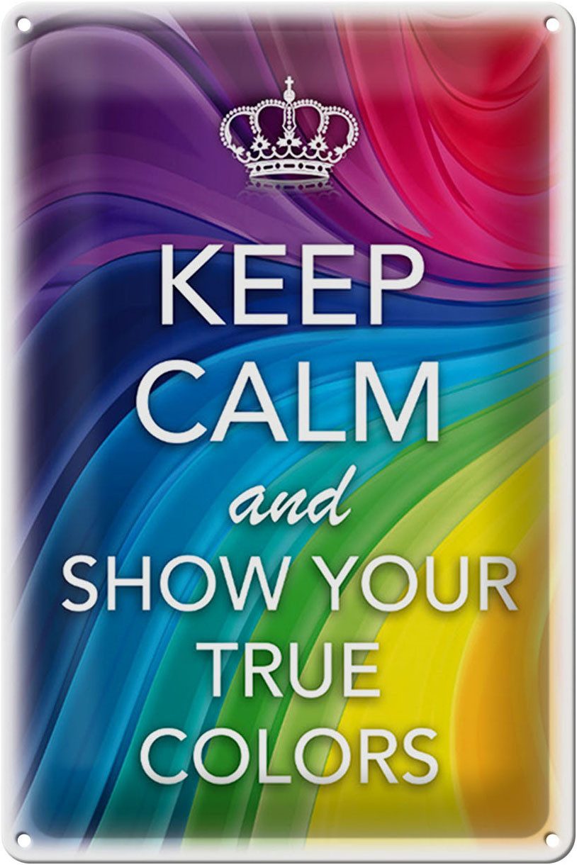 Metallschild Schild Blech 20x30cm - Made in Germany - Spruch Keep Calm and show tru
