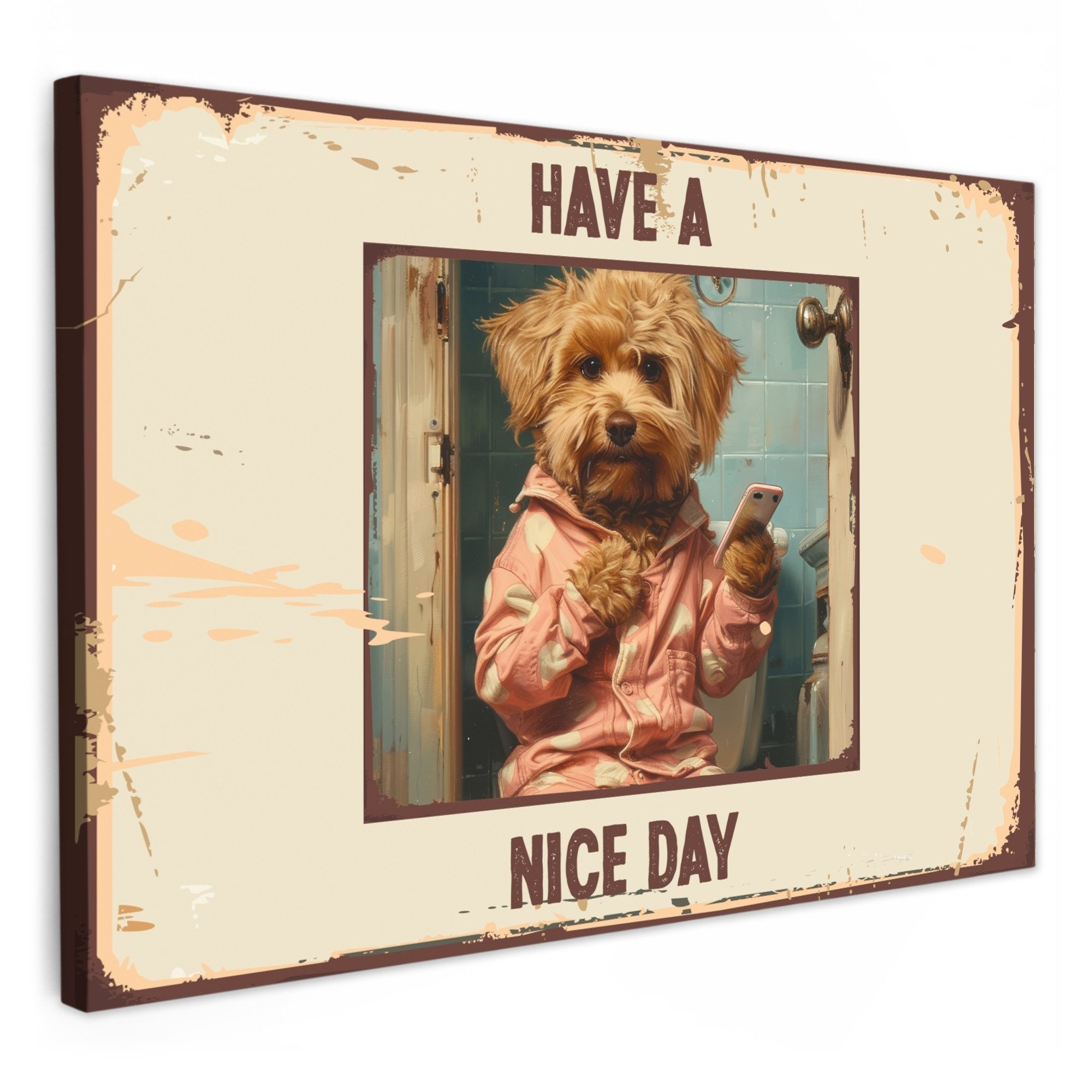 OneMillionCanvasses® Leinwandbild Zitat - Hund - Have a nice day - Vintage günstig online kaufen