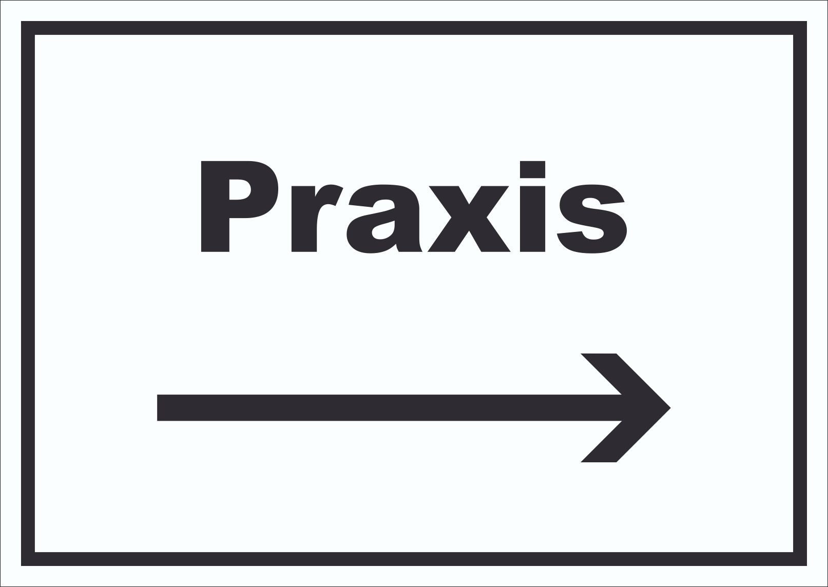 HB-Druck Hinweisschild Praxis Schild mit Text und Richtungspfeil rechts Arzt Gesundheit, wetterfest, stabil, UV-beständig, kratzfest