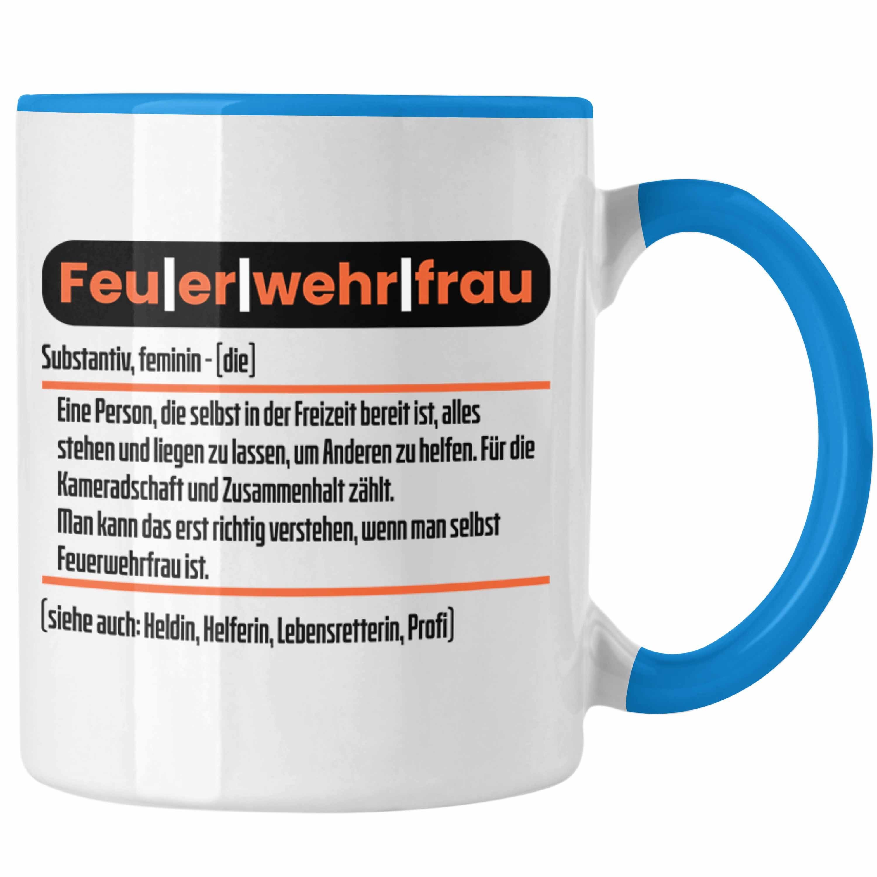 Trendation Blau Tasse in Tasse für Feuerwehr Feuerwehrfrau der Frauen Defin Lustige Geschenk