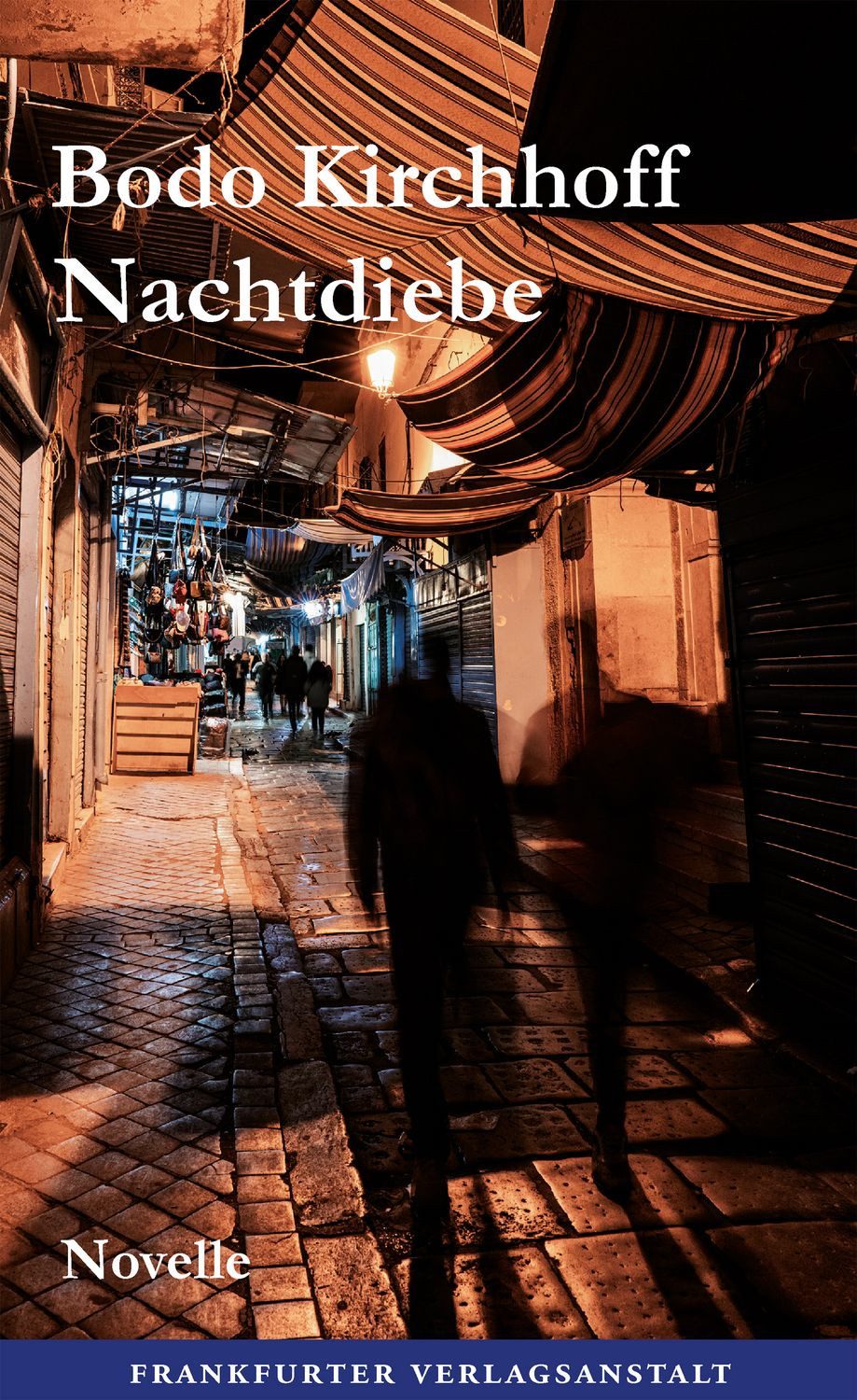Nachtdiebe / Bodo Kirchhoff