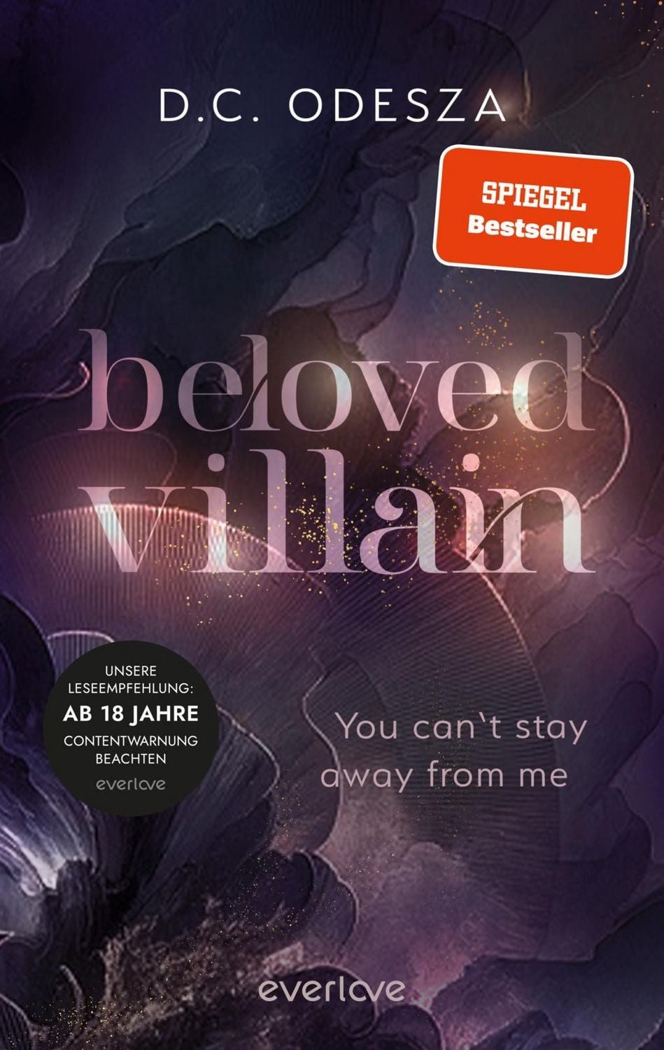 Beloved Villain – You can't stay away from me Roman, Der Dark Romance / D.C. Odesza