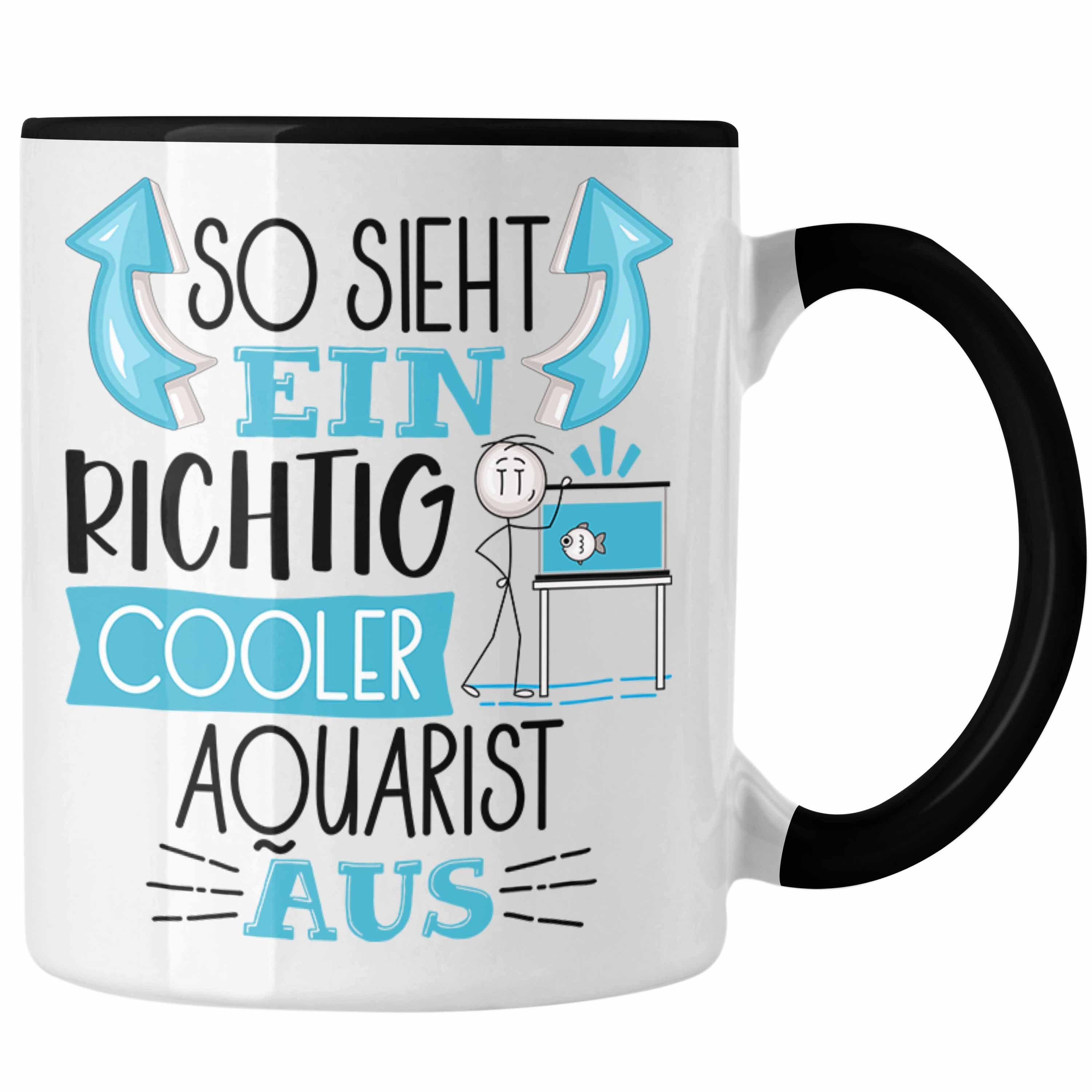 Trendation Tasse Aquarist Tasse So Sieht Ein Richtig Cooler Aquarist Aus Geschenk Lusti Schwarz