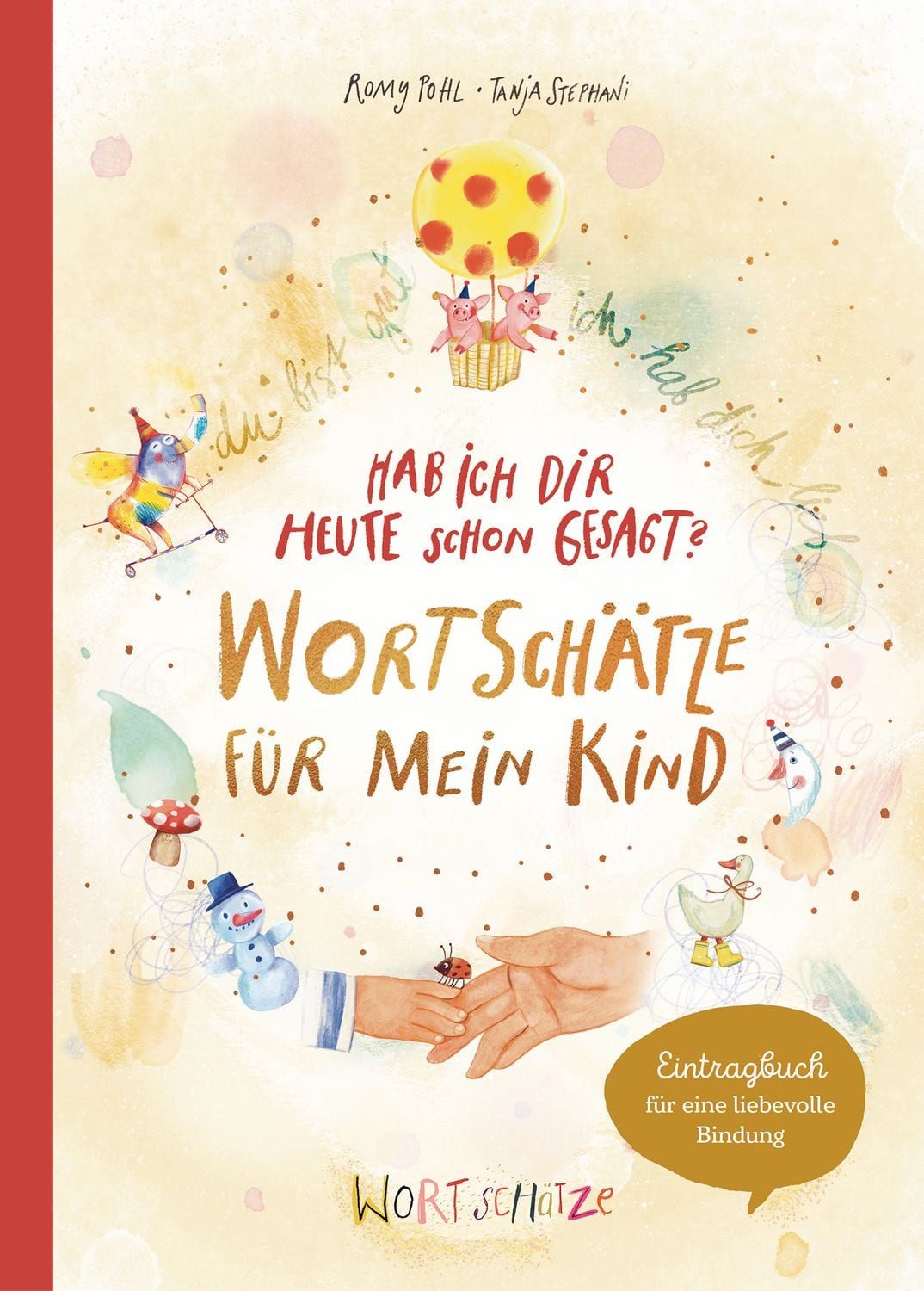 Arena Verlag Schulheft Hab ich dir heute schon erzählt? Wortschätze für mein Kind