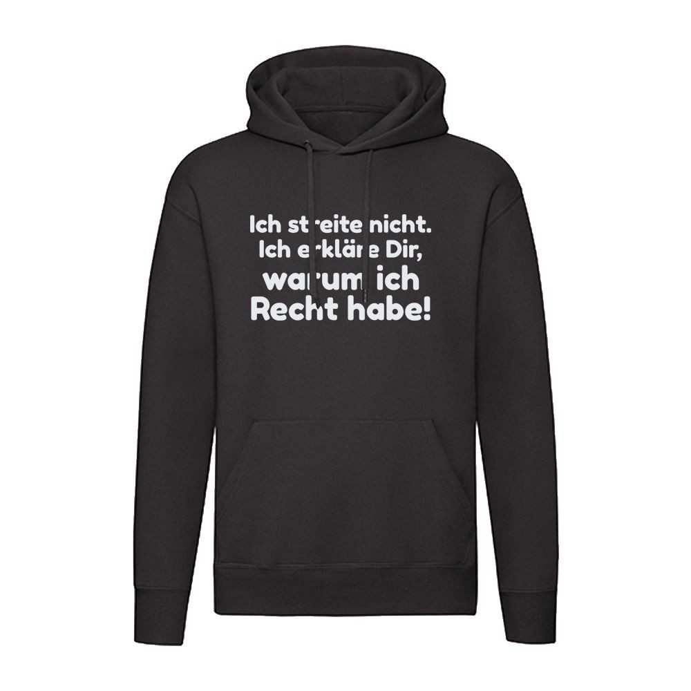 G-graphics Hoodie Ich streite nicht – ich erkläre, warum ich Recht habe Unisex mit trendigem Frontprint
