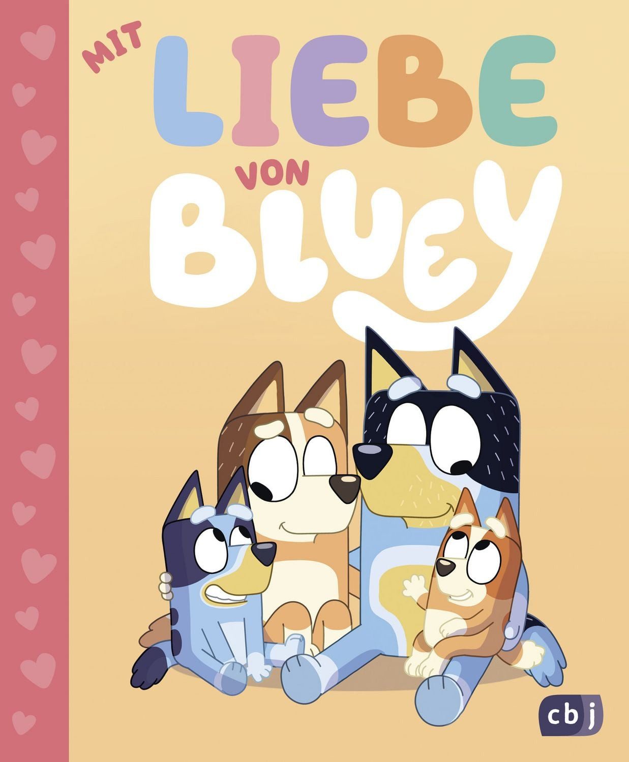BLUEY – Mit Liebe von Bluey / Suzy Brumm, Liebevolle Gutenachtgeschichte für Kinder ab 3 Jahren