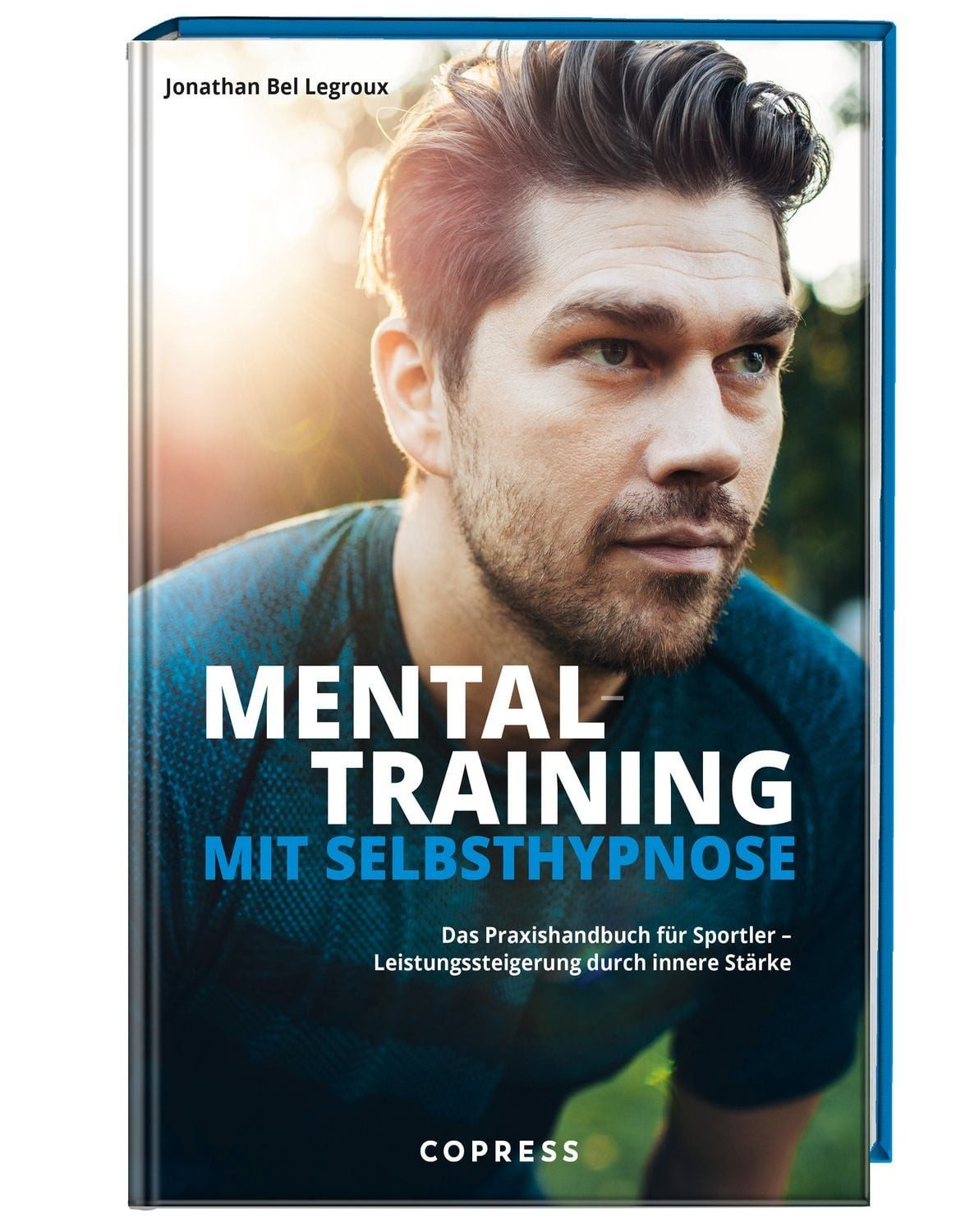 Mentaltraining mit Selbsthypnose / Jonathan Bel Legroux