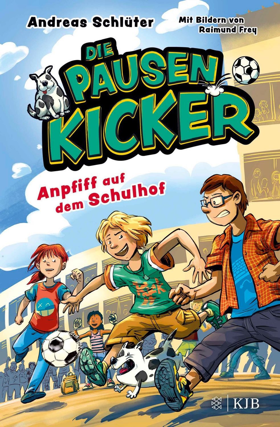 Die Pausenkicker – Anpfiff auf dem Schulhof / Andreas Schlüter