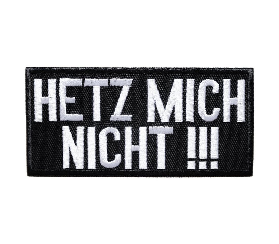 Mono-Quick Aufnäher Bügelbild, Aufbügler, Applikationen, Patches, Flicken, zum aufbügeln, Polyester, HETZ MICH NICHT Rocker Biker Heavy Metal - Größe: 10 x 4,7 cm
