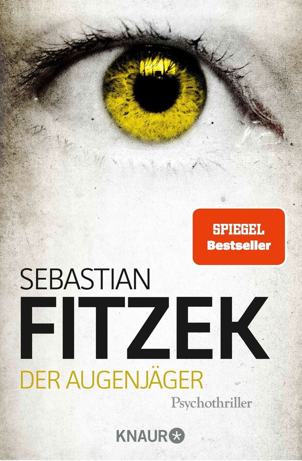 Der Augenjäger / Sebastian Fitzek, SPIEGEL-Bestseller
