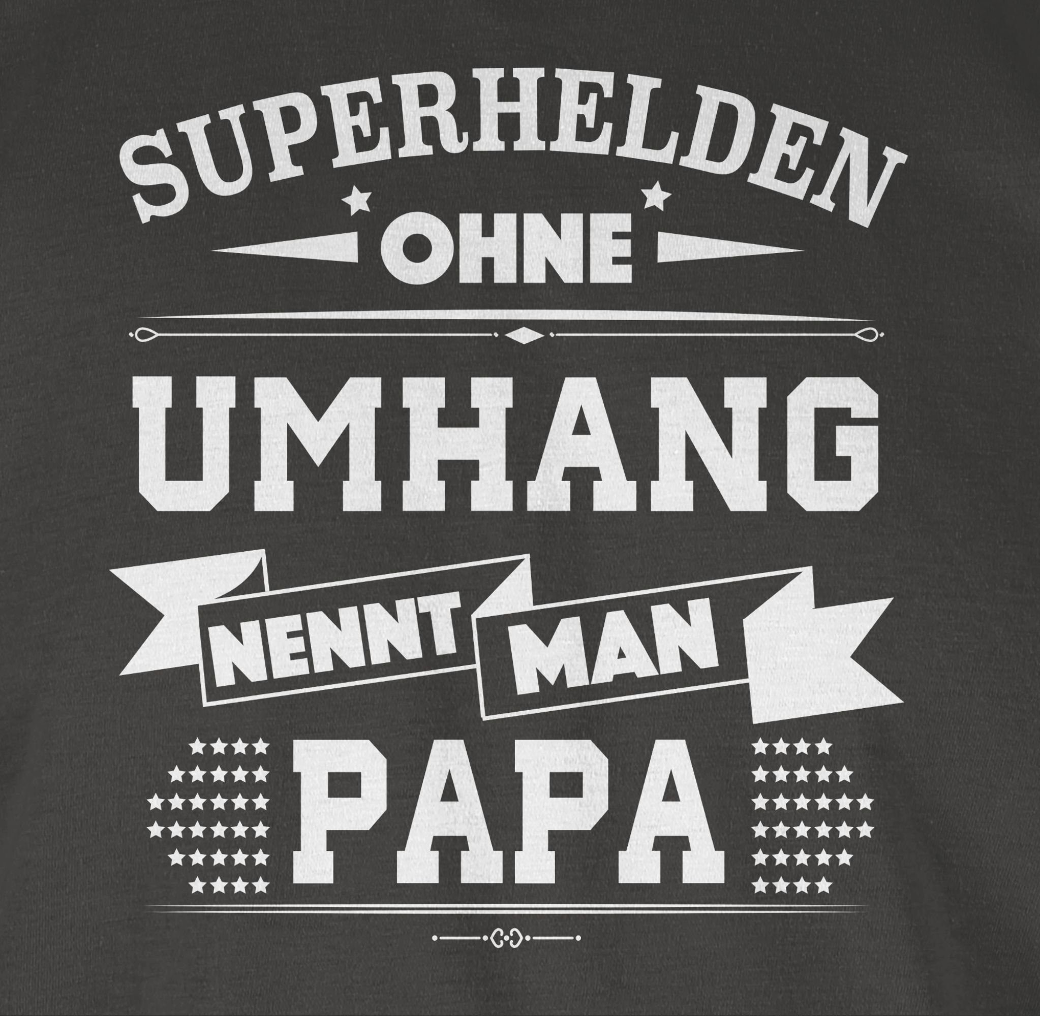 Shirtracer T-Shirt Superhelden Umhang Dunkelgrau mit Herren Statement Premium - Sprüche Spruchshirt T-Shirt mit 5 Spruch - Papa ohne Sprüchen