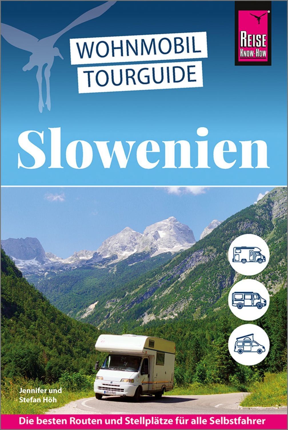 Reise Know-How Wohnmobil-Tourguide Slowenien / Jennifer Höh, Stefan Höh