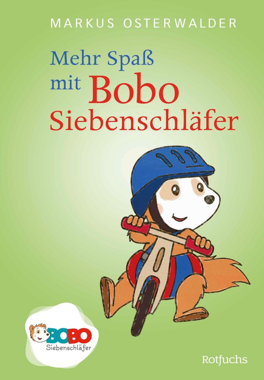 Mehr Spaß mit Bobo Siebenschläfer / Markus Osterwalder