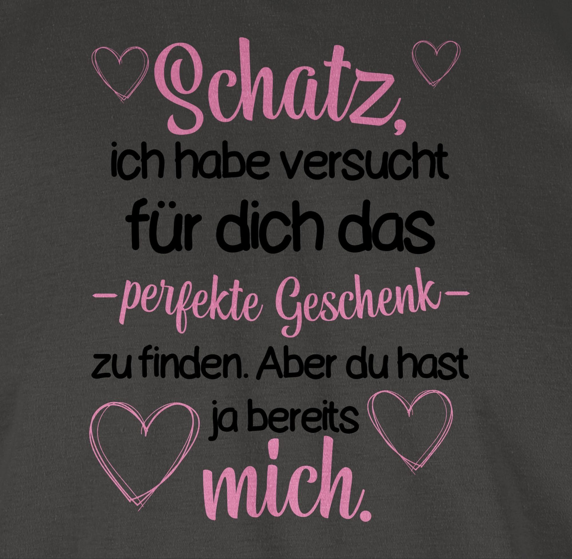Shirtracer T-Shirt Schatz habe versucht das perfekte Geschenk zu finden Valentinstag Partner Liebe