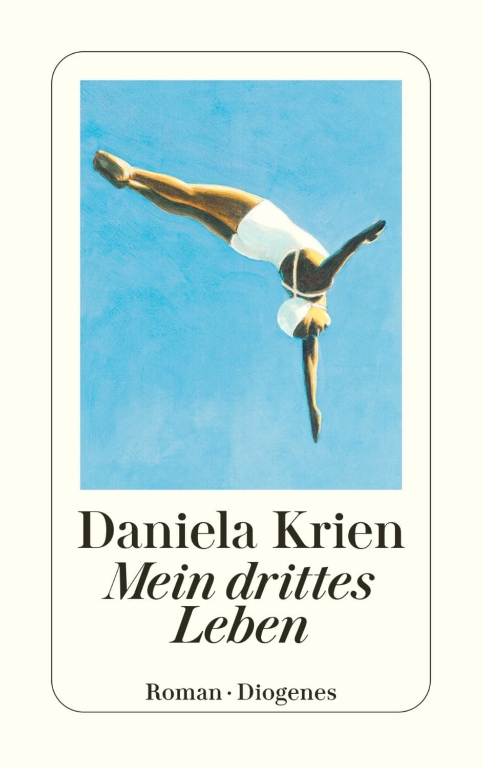 Mein drittes Leben / Daniela Krien