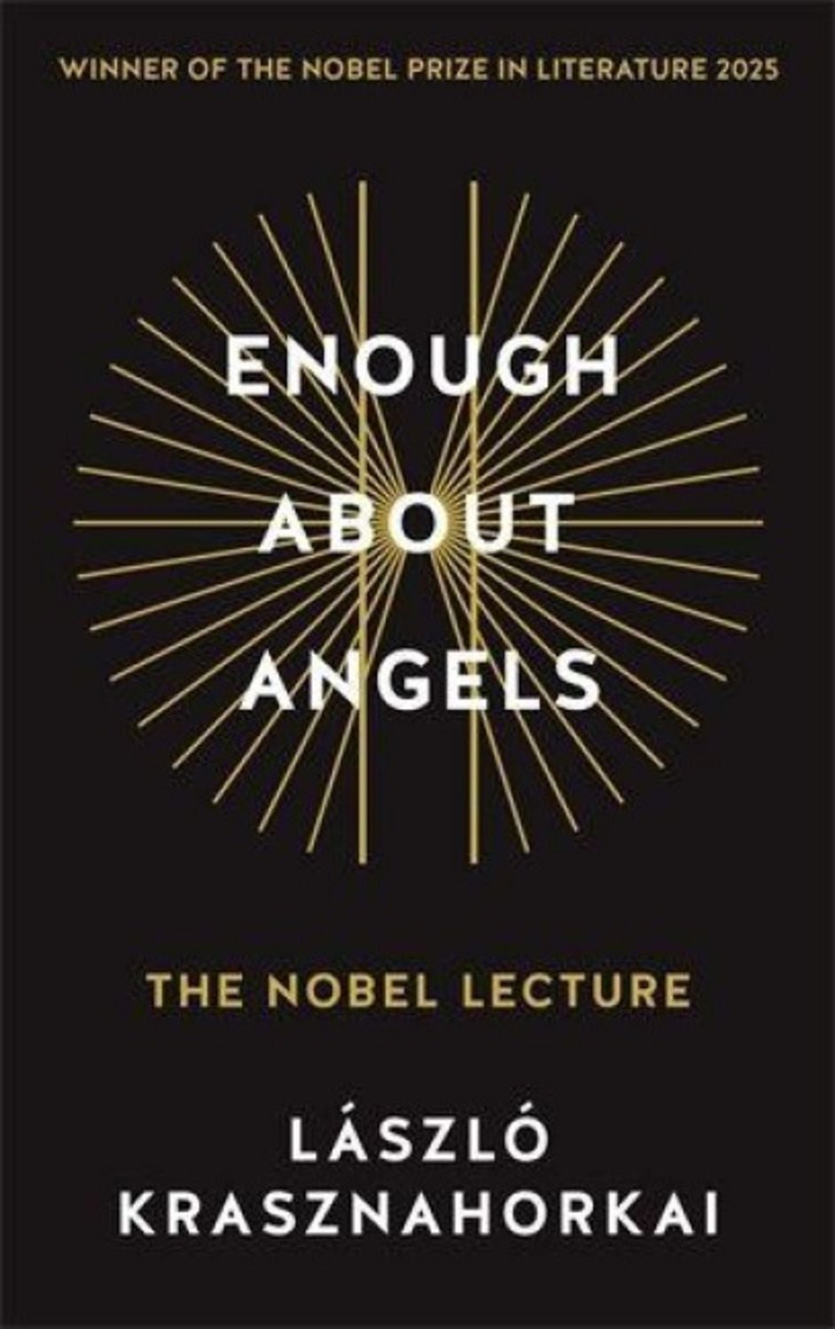 Enough About Angels / László Krasznahorkai