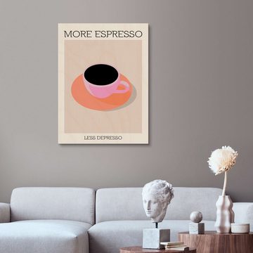 Posterlounge Holzbild bykammille, More Espresso Less Depresso, Büro
