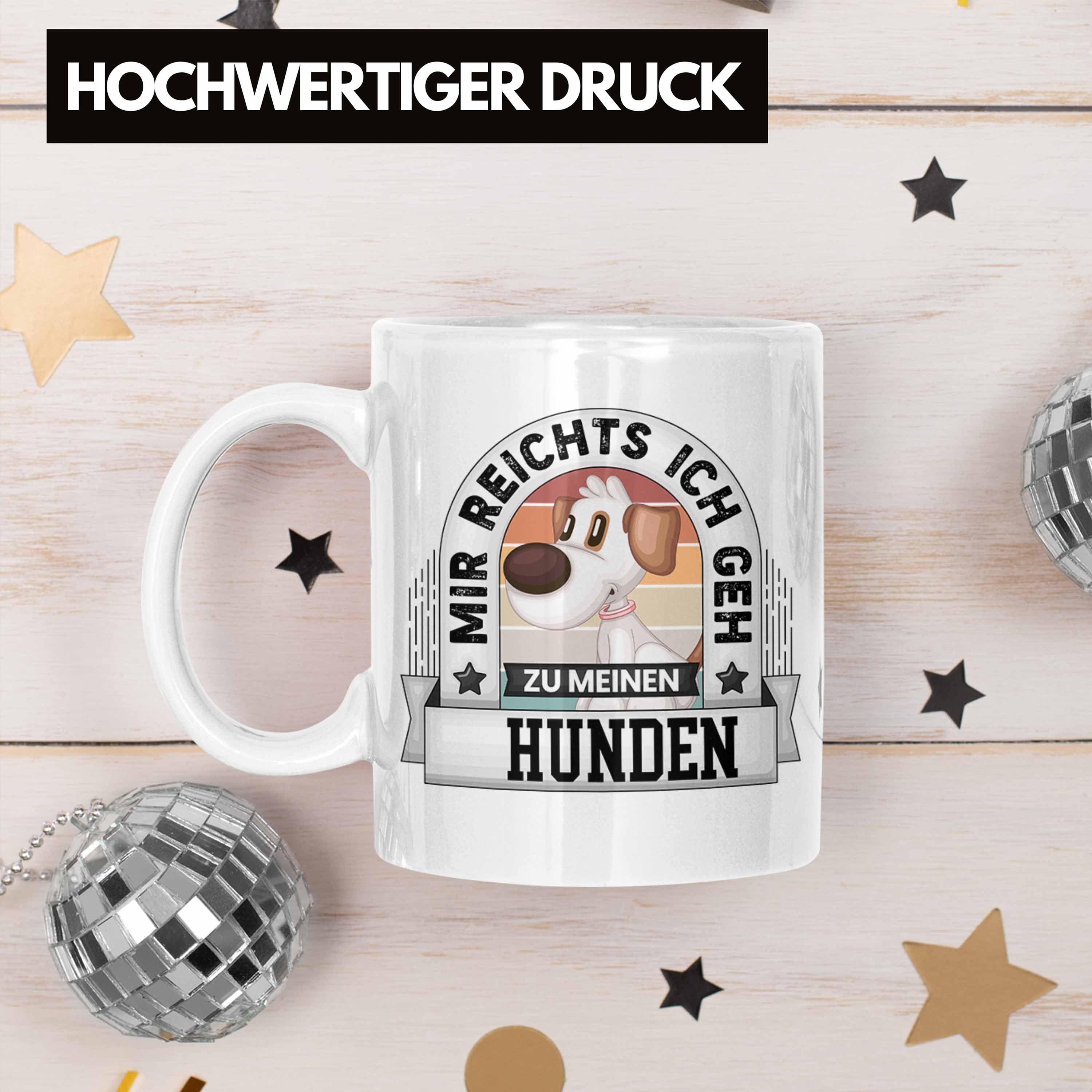 Trendation Tasse Hundebesitzer Tasse Zu Geh Geschenk Mir Lustiger Weiss Reichts Ich Me Spruch