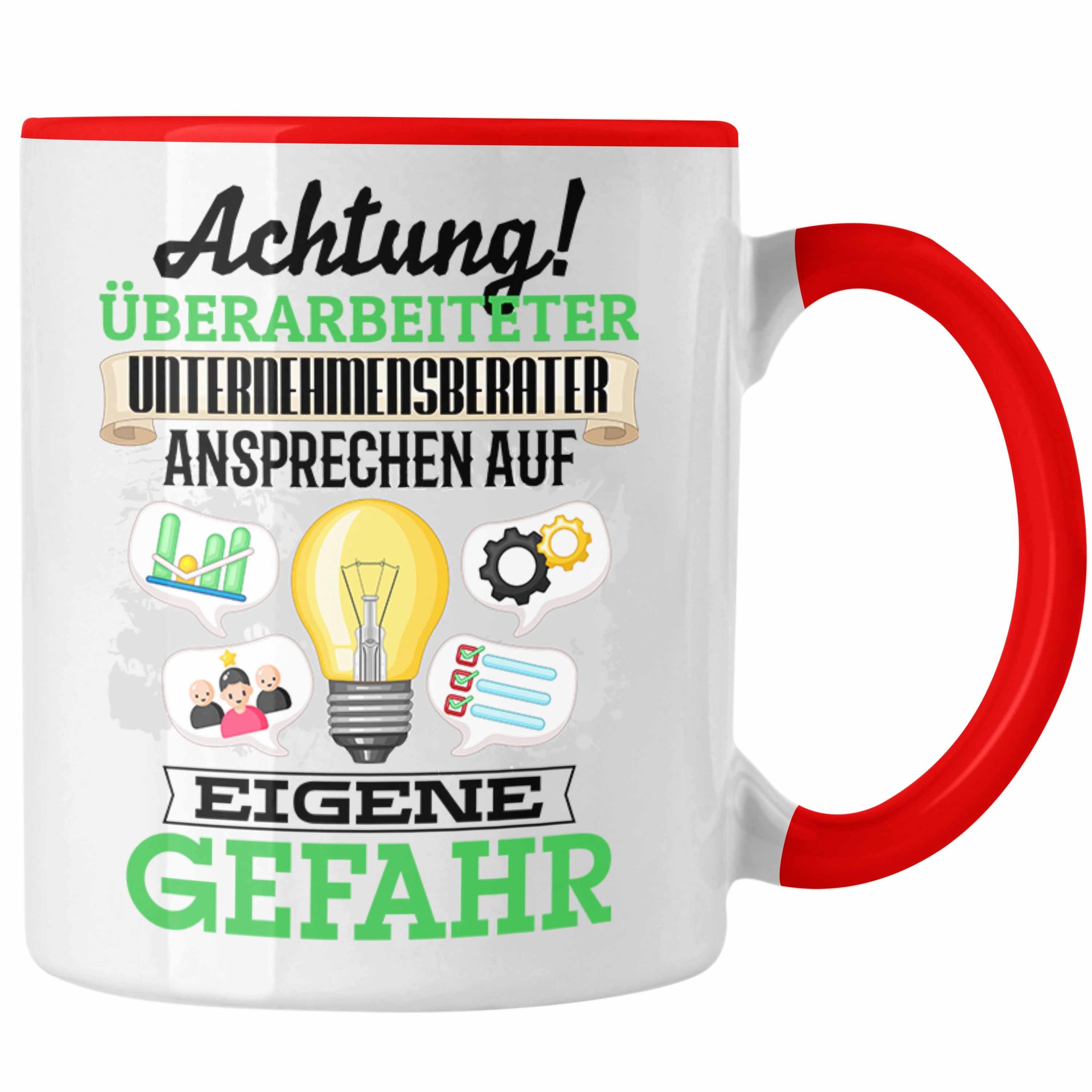 Trendation Tasse Unternehmensberater Tasse Geschenk Lustiger Spruch Geschenkidee Kaffee Rot