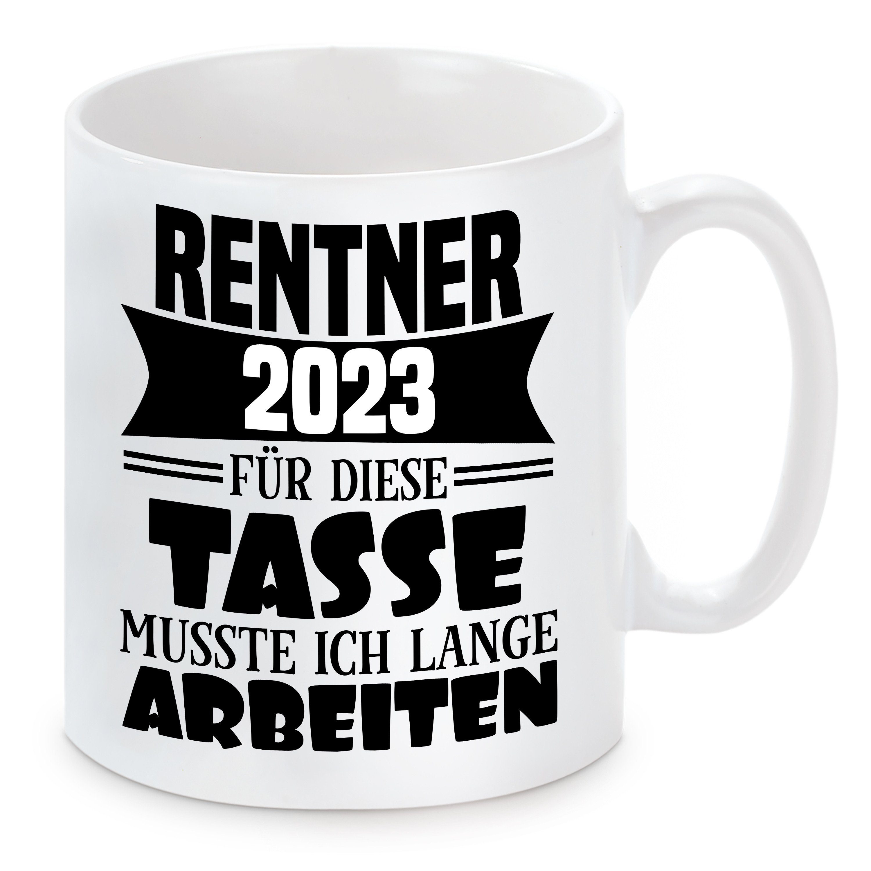 Herzbotschaft Tasse Kaffeebecher mit Motiv RENTNER 2023, Keramik, Kaffeetasse spülmaschinenfest und mikrowellengeeignet