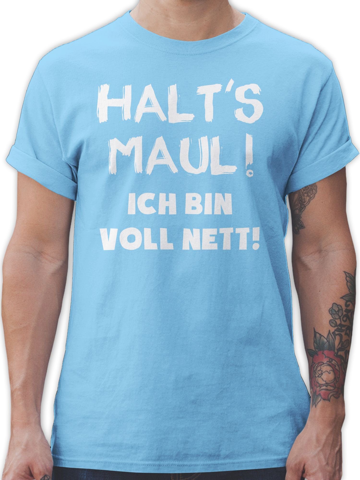 Shirtracer T-Shirt Halt's Maul ich bin voll nett Sprüche Statement mit Spruch 03 Hellblau