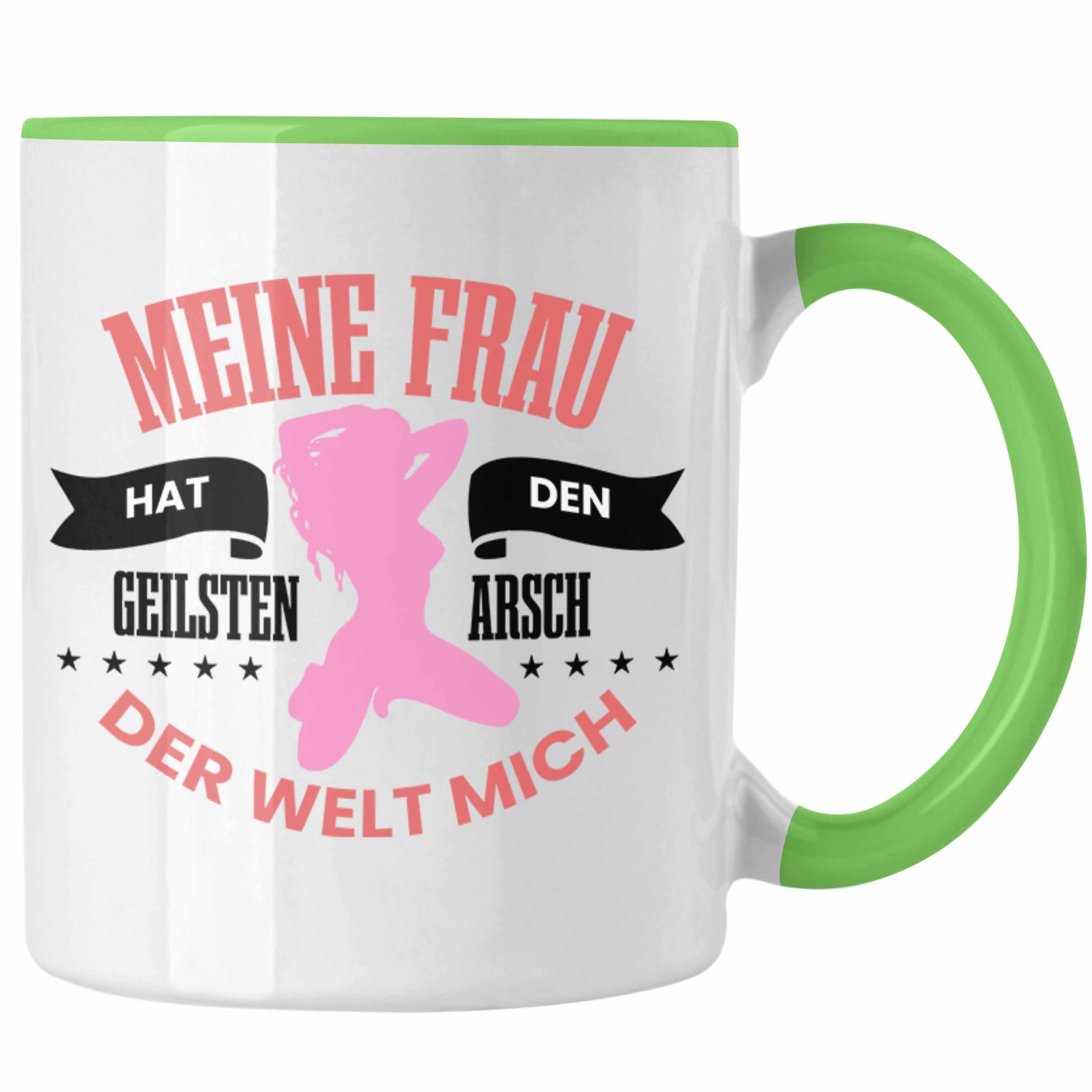 Trendation Tasse Lustige Tasse "Meine Frau Hat Den Geilsten Arsch Der Welt - Mich" Witz Grün | Teetassen