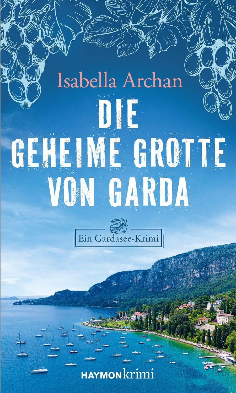Die geheime Grotte von Garda / Isabella Archan