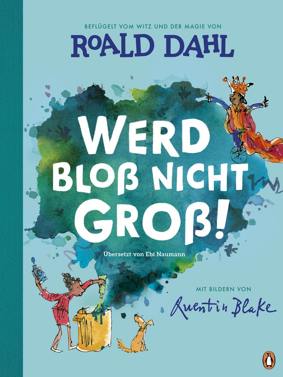 Werd bloß nicht groß! / Roald Dahl