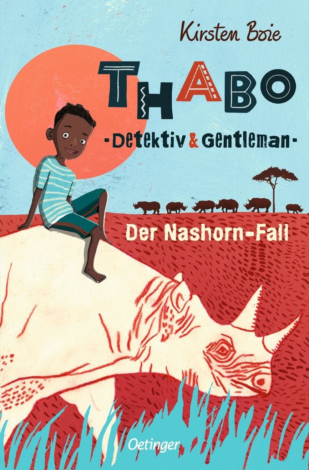 Thabo. Detektiv & Gentleman 1. Der Nashorn-Fall / Kirsten Boie