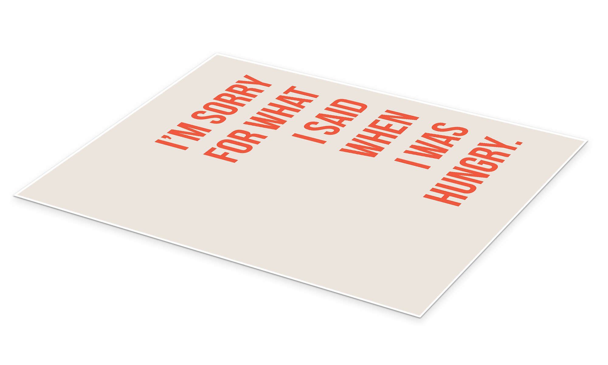 Posterlounge Wandbild I'm sorry for what I said when I was hungry, Typobox, erhältlich als Poster, Leinwandbild, Wandsticker oder Acrylglasbild