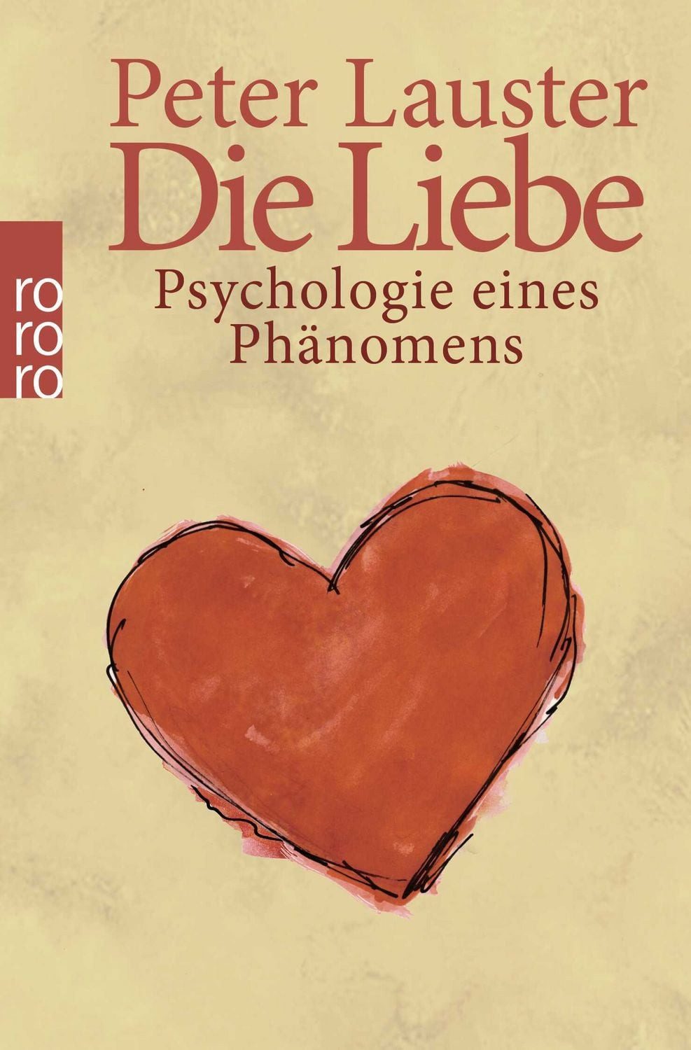 Ratgeber Die Liebe Psychologie eines Phänomens Peter Lauster