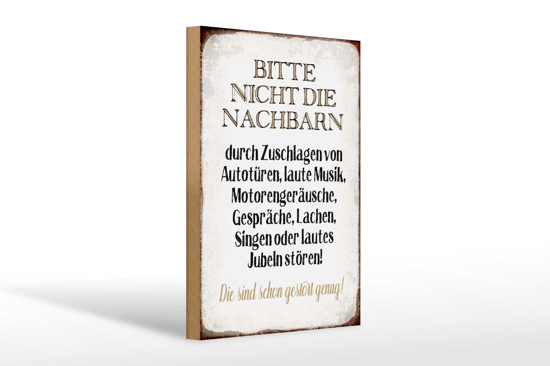 Femer GmbH Holzbild Spruch 20x30cm bitte nicht die Nachbarn stören, Sprüche Zitate Lustiges (1 St), Glatte Holzfaserplatte (MDF), vorn beschichtet