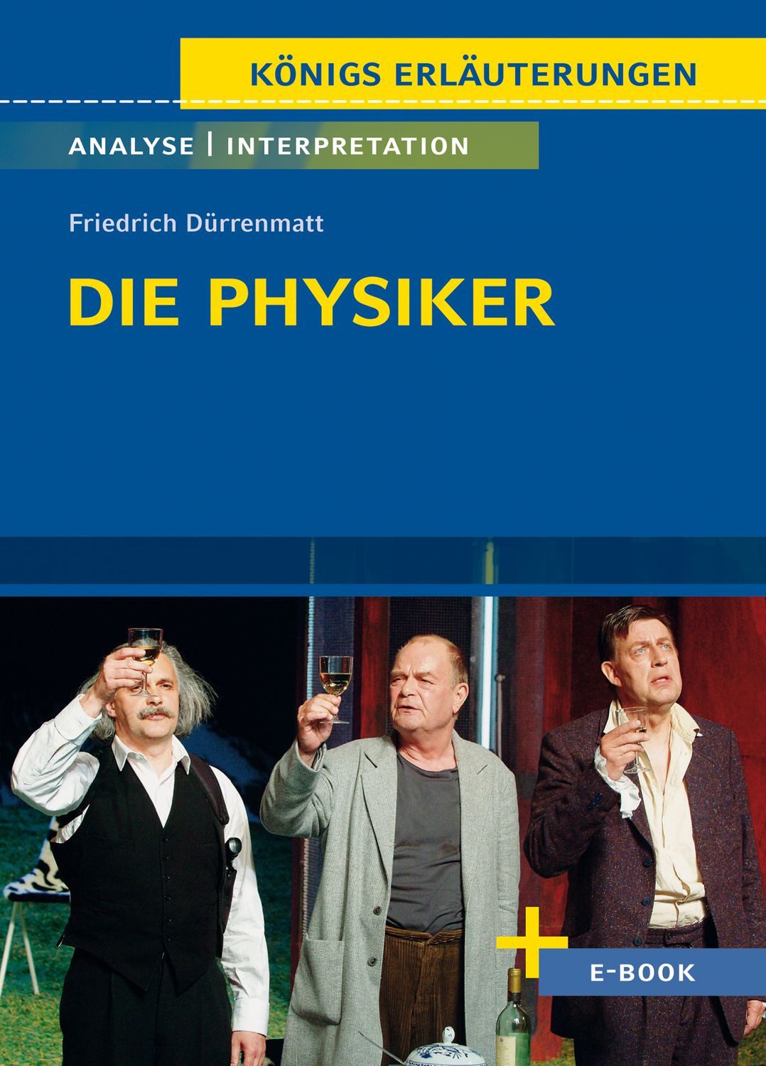 Schulbuch Die Physiker von Friedrich Dürrenmatt Textanalyse und Interpretation Friedrich Dürrenmatt, Bernd Matzkowski