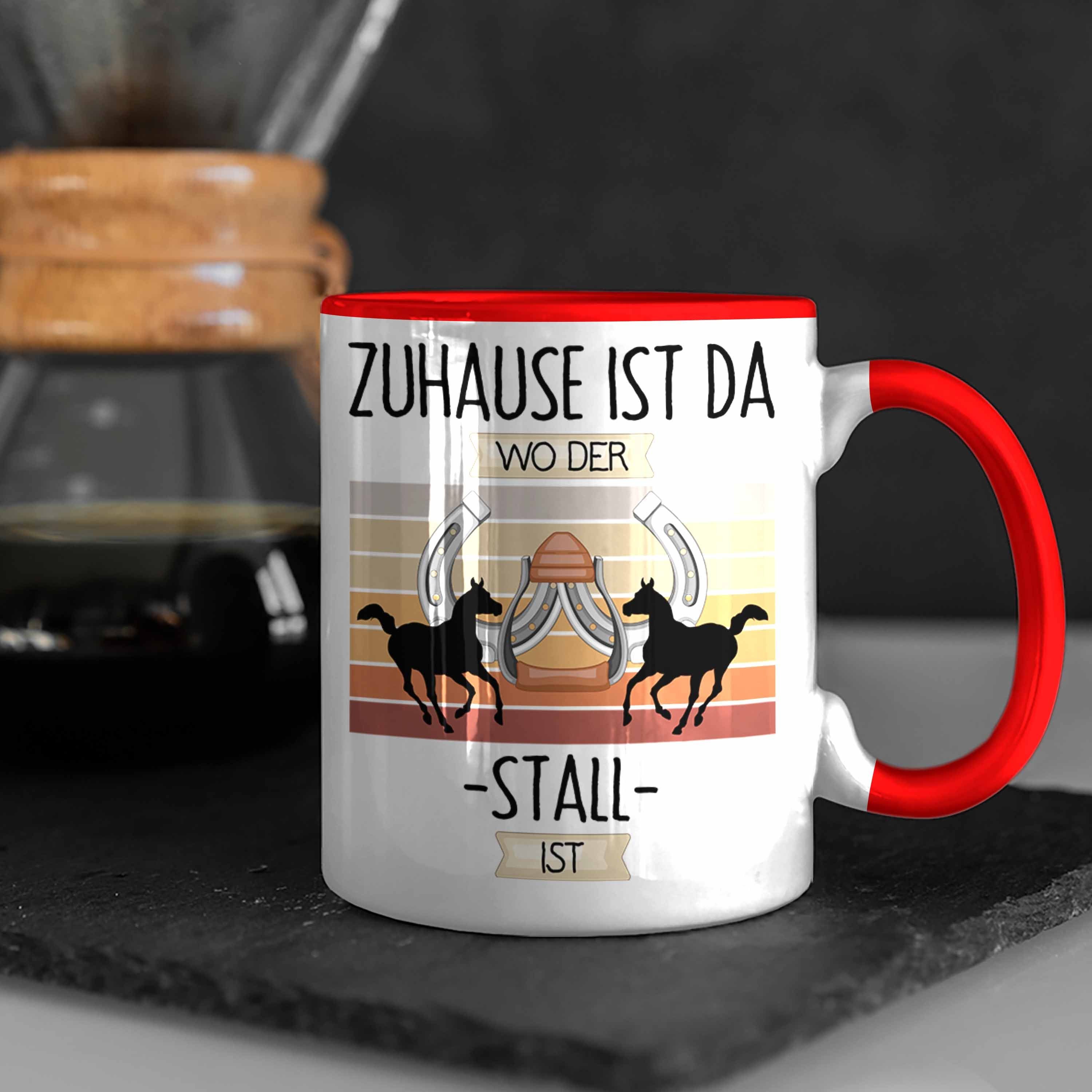Is Zuhause Lustiger Trendation Geschenkidee Reiterin Rot Spruch Pferde Geschenk Tasse Tasse