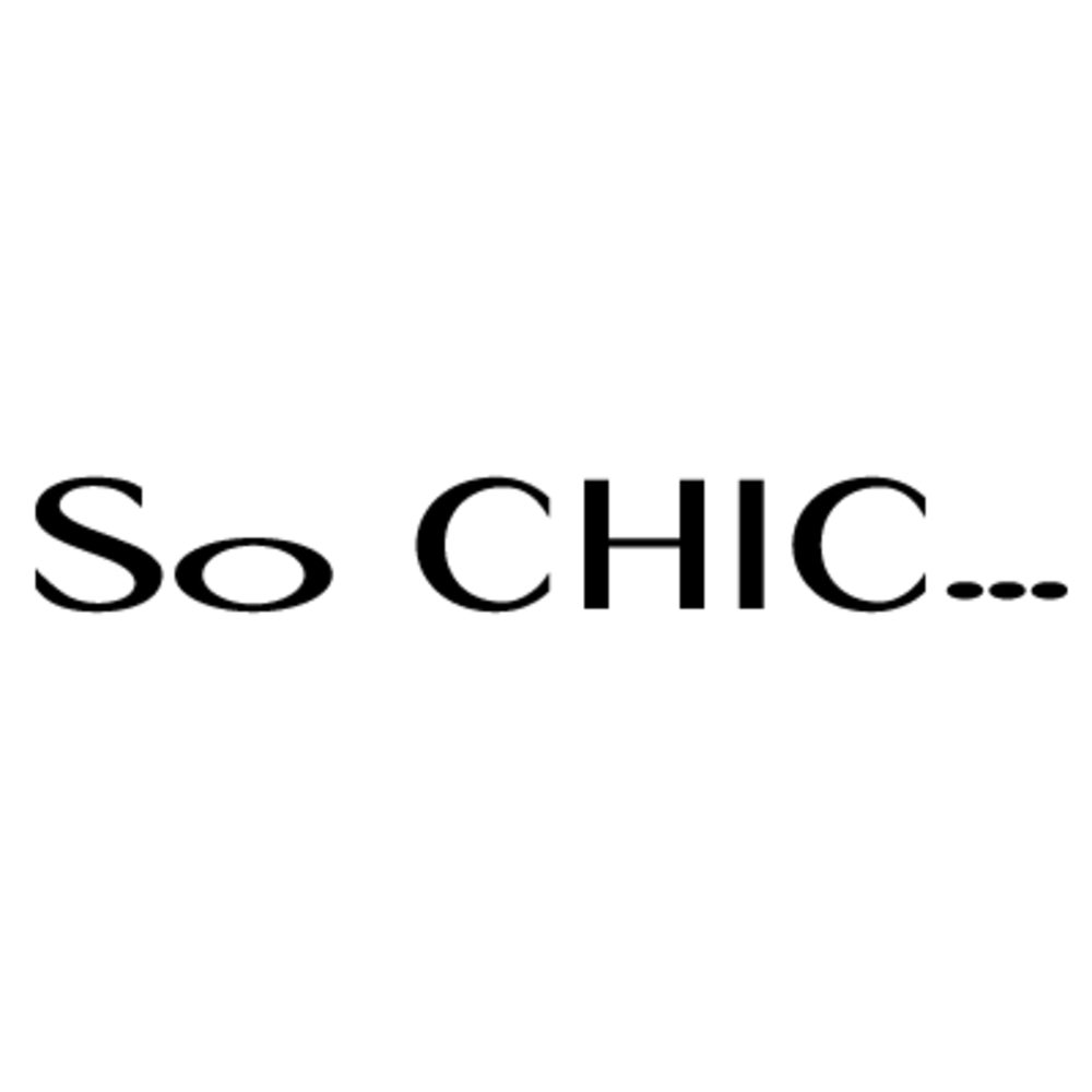 So CHIC...