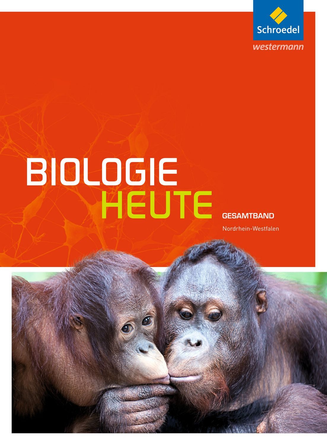 Biologie heute SII - Ausgabe 2014 für Nordrhein-Westfalen / diverse