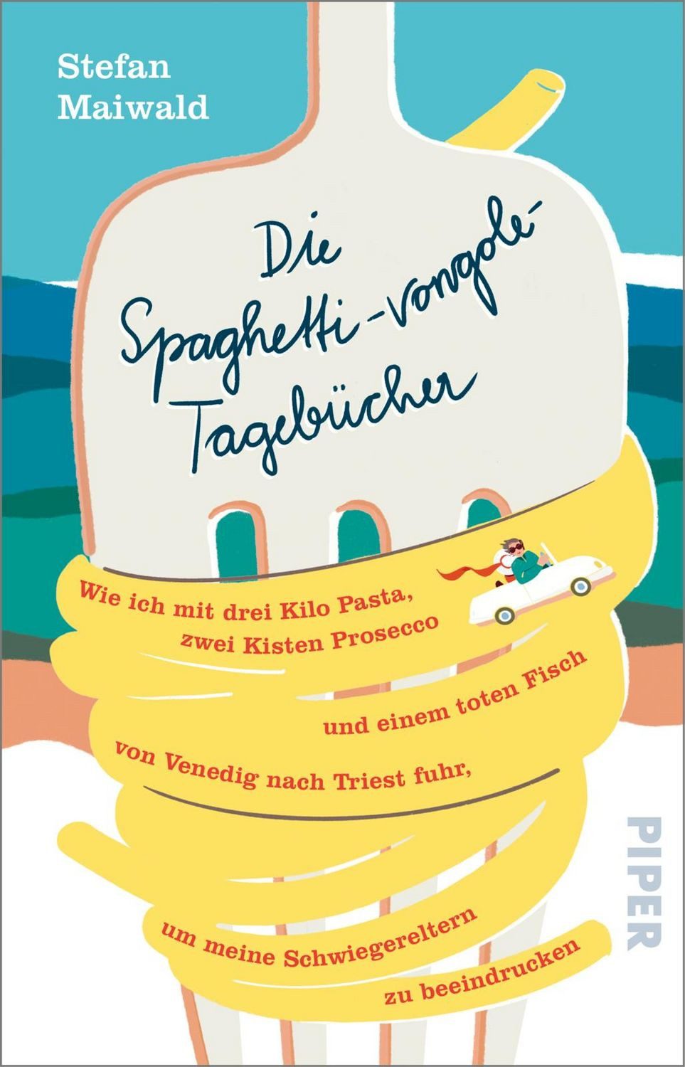 Die Spaghetti-vongole-Tagebücher / Stefan Maiwald