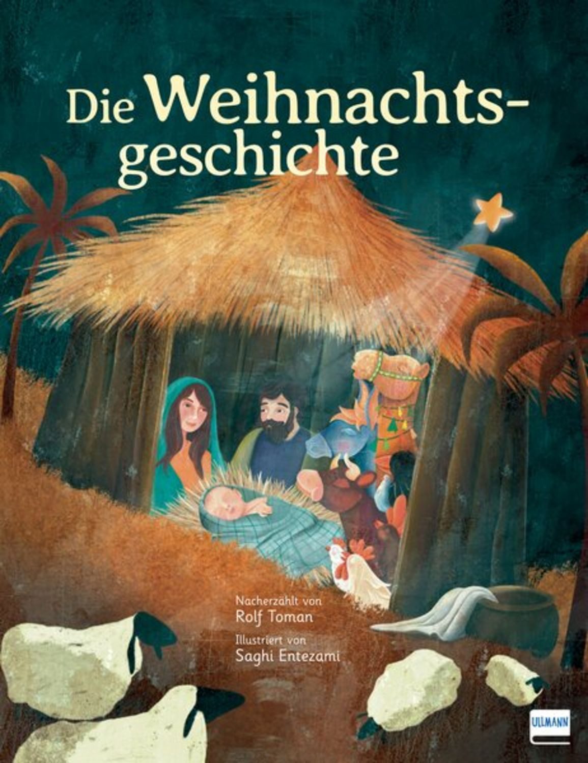 Die Weihnachtsgeschichte / Rolf Toman