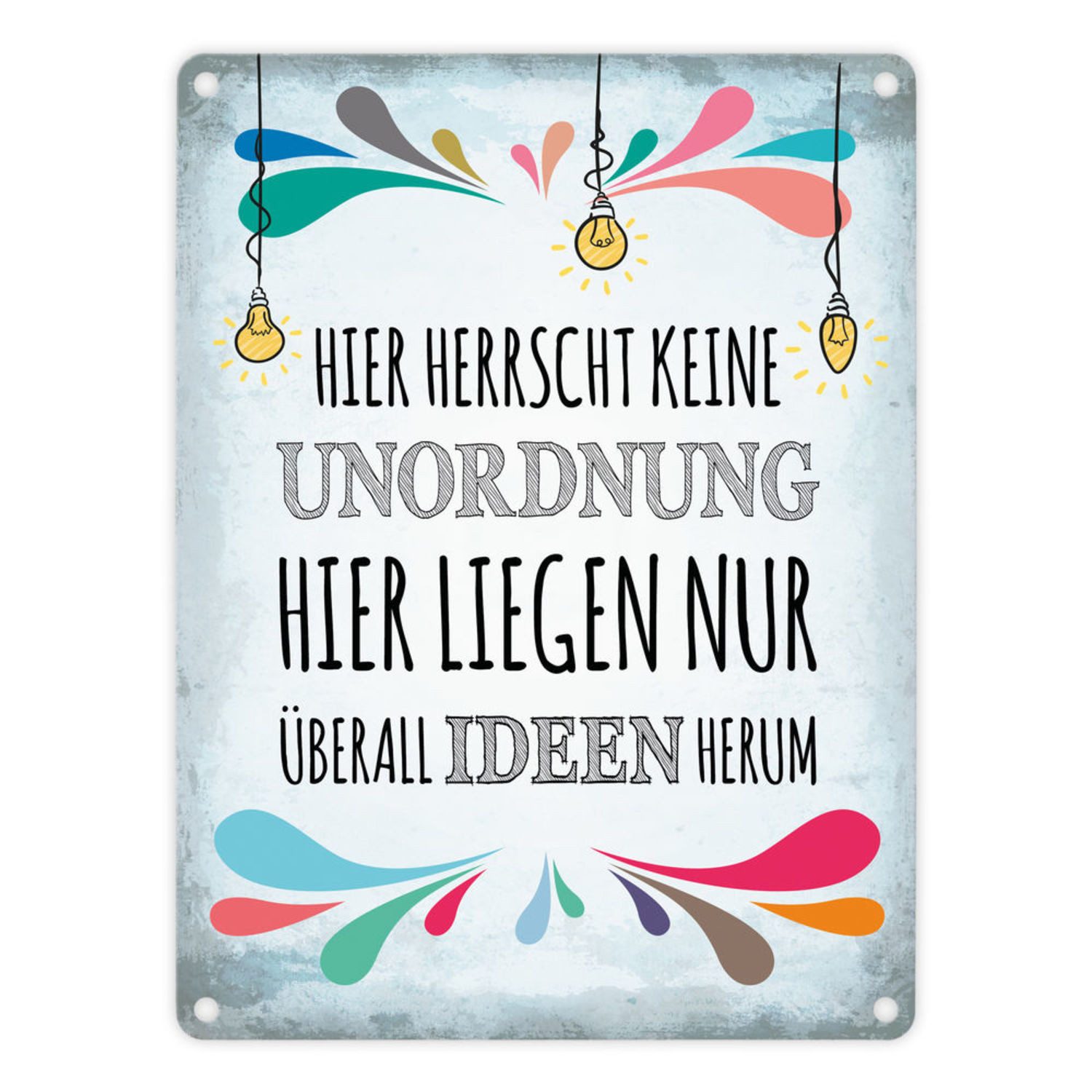 Metallschild Metallschild mit Spruch: Hier herrscht keine Unordnung ... Schild